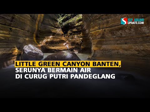 Little Green Canyon Banten, Serunya Bermain Air di Curug Putri Pandeglang