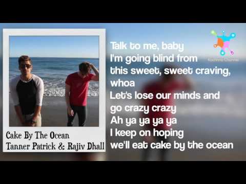 Cake By The Ocean - DNCE Lyrics (Tanner Patrick & Rajiv Dhall Cover)