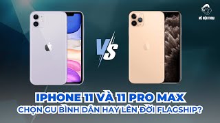 So sánh iPhone 11 và 11 Pro Max