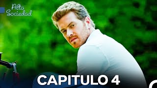 Alta Sociedad Capitulo 4 (Doblado en Español) La Versión Larga