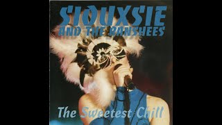 Siouxsie And The Banshees The Sweetest Chill – Live at the Riviera Theatre, Chicago, 5 24 86 subtitu