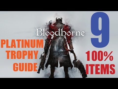 Bloodborne 100% Item Platinum Trophy Guide Part 9. 15/34 Trophies Unlocked
