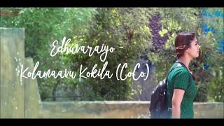 Edhuvaraiyo (Lyrics) - Kolamaavu Kokila (CoCo)
