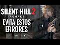 No Cometas Estos Errores Al Empezar Silent Hill 2 Remak