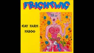 Frightwig - My Crotch Does Not Say "Go"