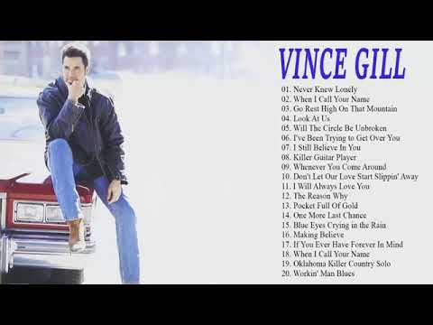 Vince Gill Greatest Hits 2022 -   Best Songs Of Vince Gill  -  Vince Gill Playlist 2022