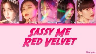 Red Velvet (레드벨벳) - Sassy Me (Color Coded Lyrics) [HAN/ROM/ENG]