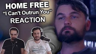 Singers Reaction/Review to &quot;Home Free - I Can&#39;t Outrun You&quot;