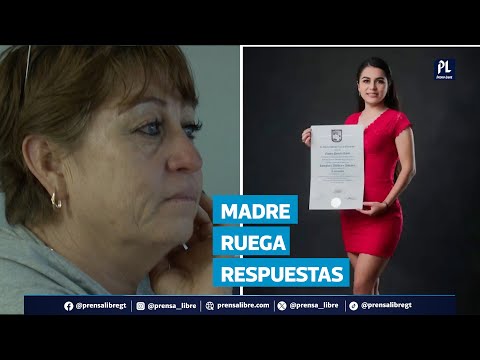 Desaparición de Pamela Rivas: madre ruega a autoridades ayuda para localizar a su hija