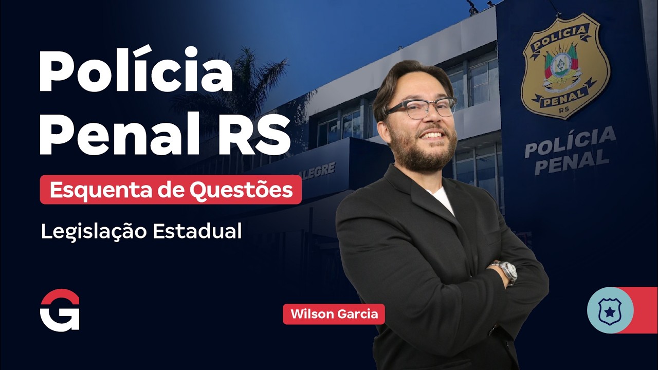 Concurso Polícia Penal RS | Esquenta de Questões de Legislação Estadual com Wilson Garcia