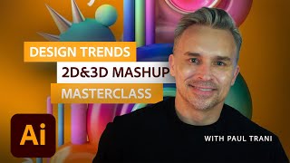 Design Trends Masterclass: 2D & 3D Mashup