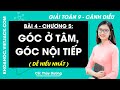 Toán lớp 9 Bài 4: Góc ở tâm. Góc nội tiếp - trang 111, 115, 116, 117 | Cánh diều