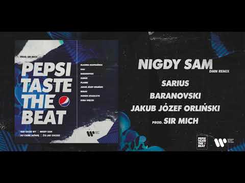 DMN, Sarius, BARANOVSKI, Jakub Józef Orliński, Sir Mich - Nigdy Sam (Remix) [Pepsi Taste The Beat]