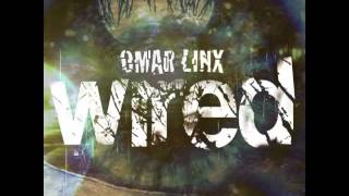 Omar LinX - Wired