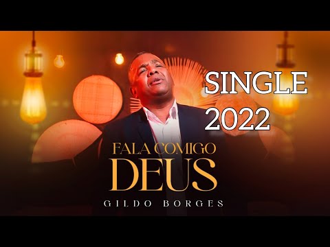 Fala comigo Deus  - Gildo Borges - single 2022