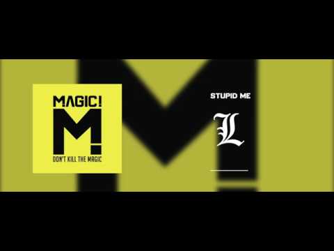 MAGIC! - Stupid Me (Lyrical Video)