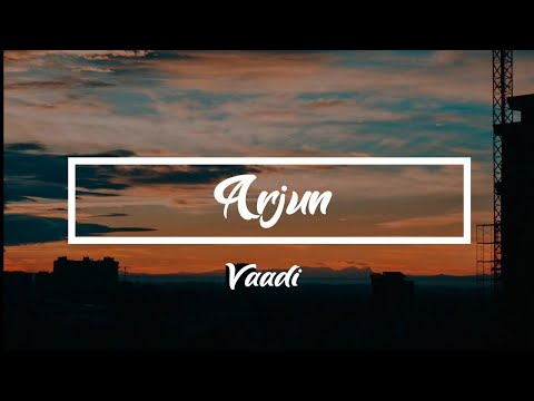 Arjun - Vaadi [ Lyrics]