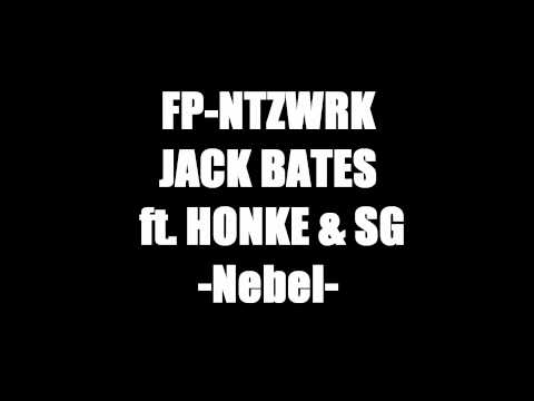 FP-NTZWRK - JACK BATES ft. HONKE&SG - Nebel