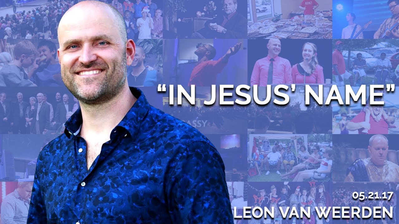 In Jesus’ Name | May 21st 2017 (Léon van Weerden)