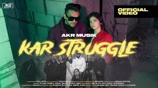 Download lagu KAR STRUGGLE || AKR MUSIK mp3 Download lagu KAR STRUGGLE || AKR MUSIK mp3