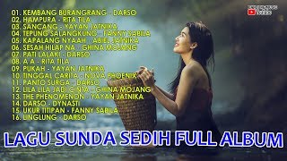 Lagu Sunda Sedih Full Album Lagu Sunda 2018...