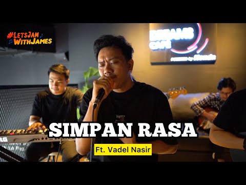 SIMPAN RASA (KERONCONG) - Vadel Nasir ft. Fivein #LetsJamWithJames