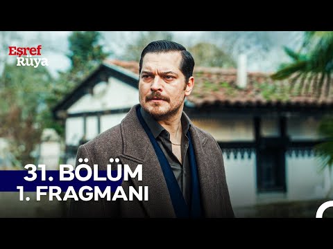 Eşref Rüya 31. Bölüm 1. Fragmanı