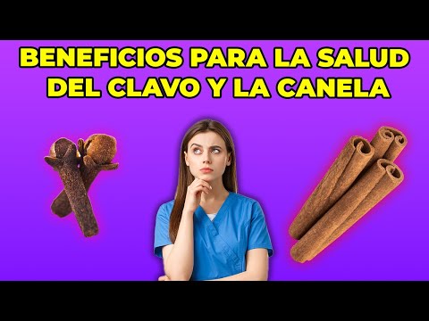 ¿Qué beneficios tiene el clavo de olor y la canela?