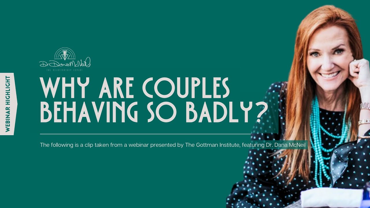 Why Are Couples Behaving So Badly?