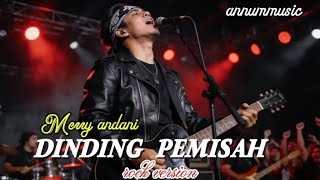 Download lagu Dinding pemisah-merry anjani.cover versi rock by Annummusic mp3 Download lagu Dinding pemisah-merry anjani.cover versi rock by Annummusic mp3