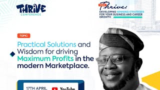 PRACTICAL SOLUTIONS & WISDOM FOR DRIVING MAX PROFITS IN THE MODERN MARKETPLACE W/ NONSO ONYEJEMEZI