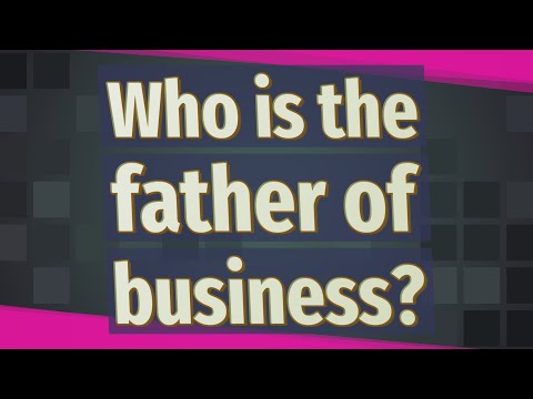 Who is the father of business? Video