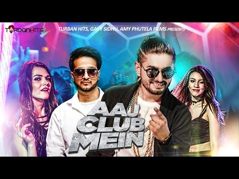 Aaj Club Mein (Full Song) | Kabeer | Nasha | Turban Hits | New Party Song