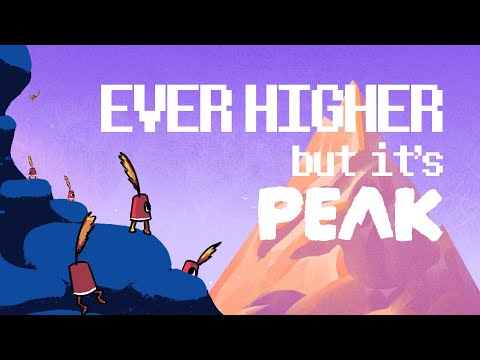 Ever Higher - Deltarune but it's PEAK