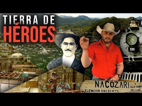 NACOZARI DE GARCÍA, SONORA 🇲🇽 | La tierra de HEROES y del gran potencial minero. (Parte 1/2)