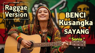 Download lagu BENCI KUSANGKA SAYANG - Sonia || Raggae Version Cover BY RENALD MUSIC AI #trending #cover #music  mp3