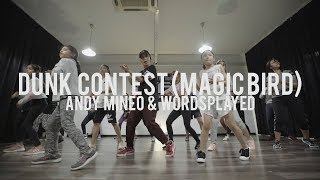 Dunk Contest (Magic Bird) - Andy Mineo & Wordsplayed | Manggis Choreography