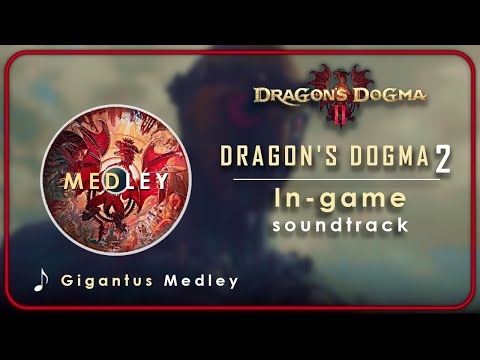 Dragon's Dogma 2 OST : Battle - Gigantus | Medley