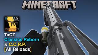 Classics Reborn & CCRP - All Reloads | Minecraft TaCZ | v1.1.3 & v1.1.4 | By cima_silchin_warfare