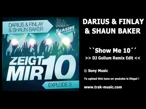 Darius & Finlay & Shaun Baker - Show Me 10 (Explode 3) (DJ Gollum Remix Edit)