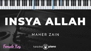 Download lagu Insya Allah - Maher Zain | KARAOKE PIANO - FEMALE KEY mp3