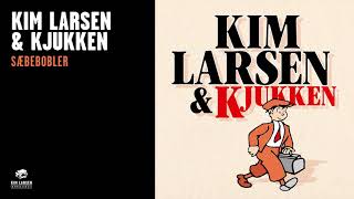 Kim Larsen &amp; Kjukken - Sæbebobler (Officiel Audio Video)