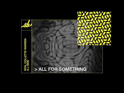 Riya, Collette Warren & L Side - All For Something