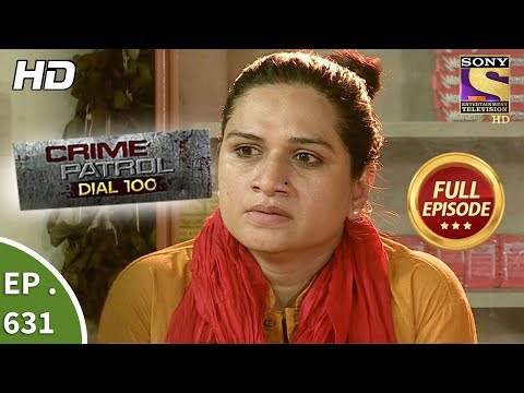 Crime Patrol Dial 100 - क्राइम पेट्रोल - Ep 631 - Full Episode - 16th October, 2017