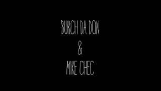Burch Da Don &amp; Mike Chec - Trill Friends