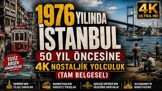 1976 Yılında İstanbul: 50 Yıl Öncesine 4K Nostaljik Yolculuk | Hiç Gör