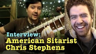 Interview with American Sitarist Chris Stephens