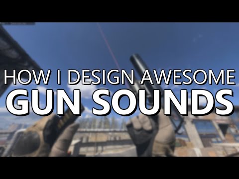 How I Design Awesome Gun Sounds | My Sound Design Process