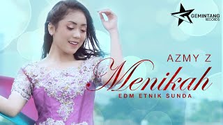 Download lagu Azmy Z – Menikah (EDM Etnik Sunda) mp3
