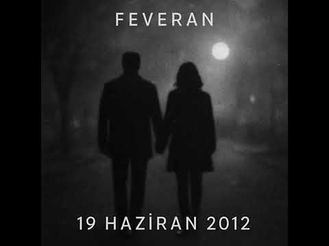 Feveran - 19 Haziran 2012